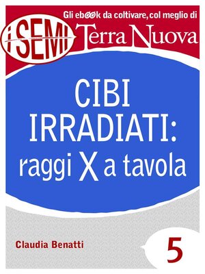 cover image of Cibi irradiati--raggi X a tavola